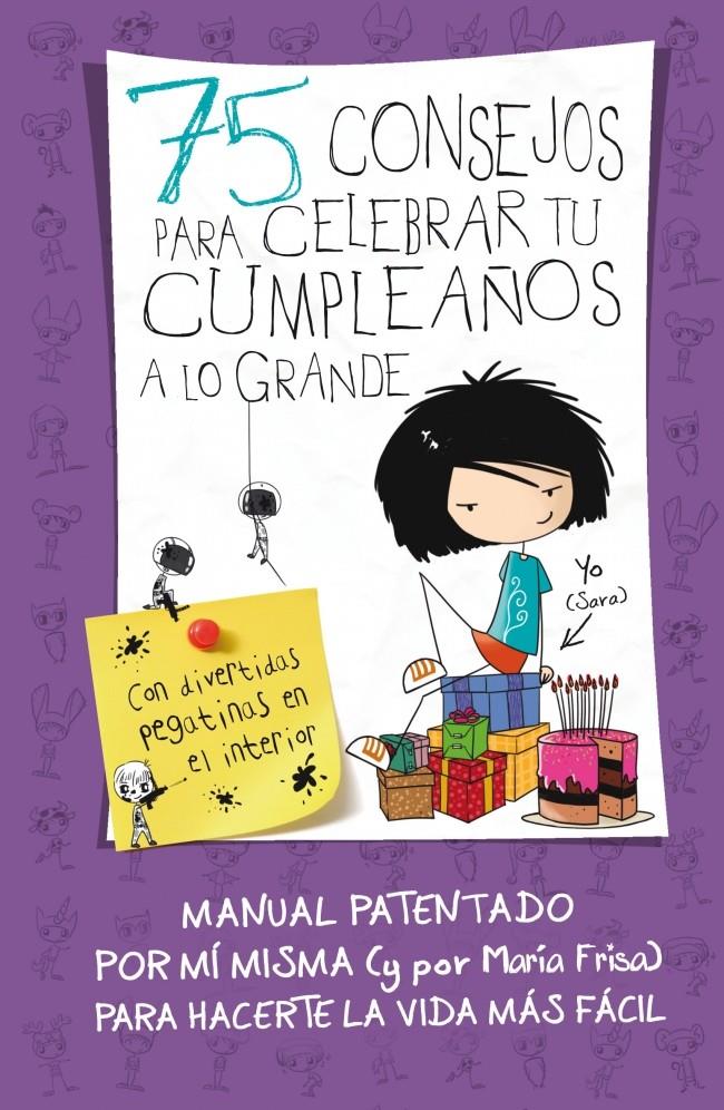 75 CONSEJOS PARA CELEBAR TU CUMPLEAÑOS A LO GRANDE | 9788420415376 | FRISA GRACIA, MARÍA | Llibreria La Font de Mimir - Llibreria online Barcelona - Comprar llibres català i castellà