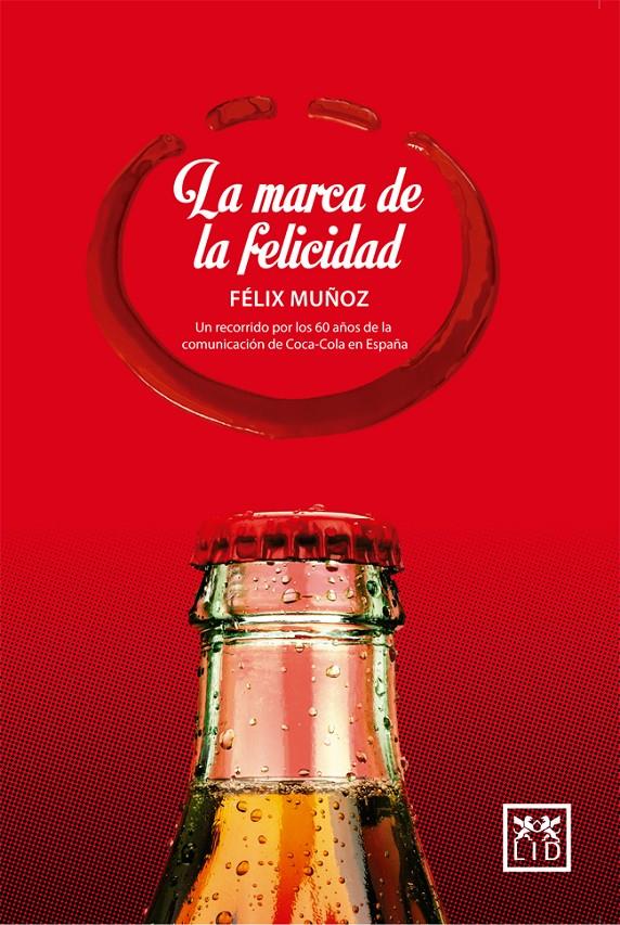 COCA COLA LA FORMULA SECRETA | 9788483567692 | MUÑOZ FELIX | Llibreria La Font de Mimir - Llibreria online Barcelona - Comprar llibres català i castellà