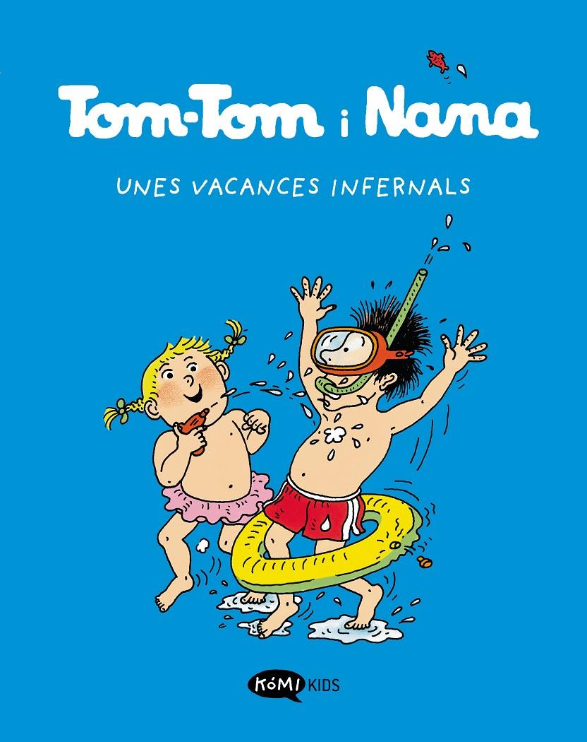 TOM-TOM Y NANA 4 UNES VACANCES INFERNALS | 9788419183255 | VARIOS AUTORES | Llibreria La Font de Mimir - Llibreria online Barcelona - Comprar llibres català i castellà