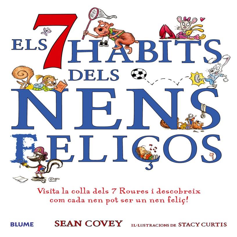 7 HABITS DELS NENS FELIÇOS, ELS | 9788498014013 | COVEY, STEPHEN | Llibreria La Font de Mimir - Llibreria online Barcelona - Comprar llibres català i castellà