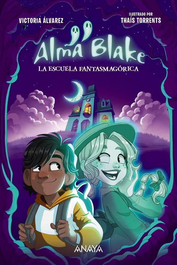 ALMA BLAKE 1: LA ESCUELA FANTASMAGÓRICA | 9788414339800 | ÁLVAREZ, VICTORIA | Llibreria La Font de Mimir - Llibreria online Barcelona - Comprar llibres català i castellà