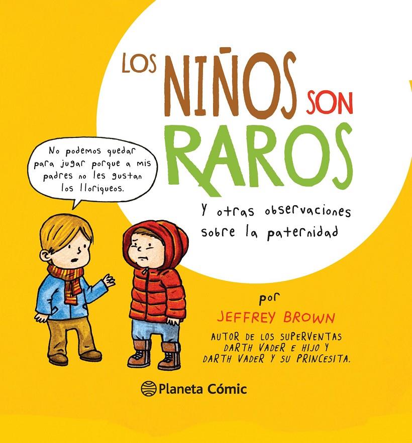 LOS NIÑOS SON RAROS | 9788416090686 | JEFFREY BROWN | Llibreria La Font de Mimir - Llibreria online Barcelona - Comprar llibres català i castellà