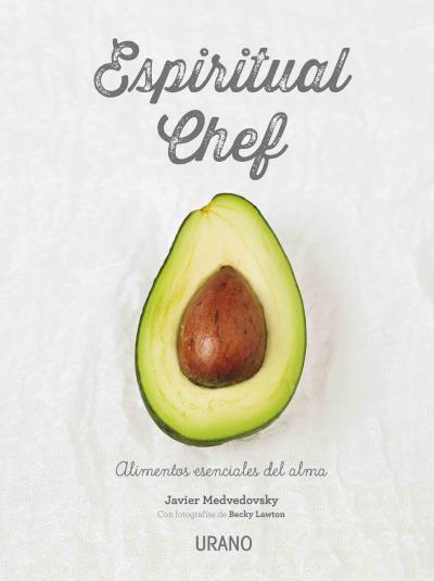 ESPIRITUAL CHEF | 9788479539108 | MEDVEDOVSKY, JAVIER/LAWTON, BECKY | Llibreria La Font de Mimir - Llibreria online Barcelona - Comprar llibres català i castellà