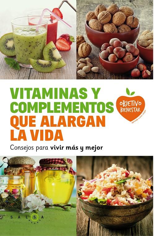 VITAMINAS Y COMPLEMENTOS QUE ALARGAN LA VIDA | 9788415193685 | AUTORES VARIOS | Llibreria La Font de Mimir - Llibreria online Barcelona - Comprar llibres català i castellà