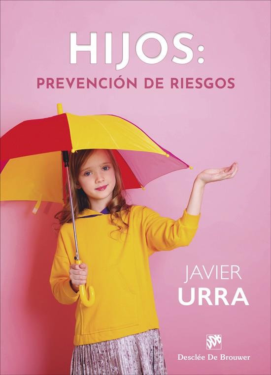 HIJOS: PREVENCIÓN DE RIESGOS | 9788433032836 | URRA PORTILLO, JAVIER | Llibreria La Font de Mimir - Llibreria online Barcelona - Comprar llibres català i castellà