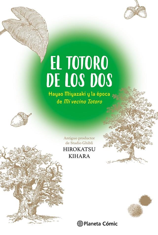 EL TOTORO DE LOS DOS: HAYAO MIYAZAKI Y "MI VECINO TOTORO" | 9788411613712 | KIHARA, HIROKATSU | Llibreria La Font de Mimir - Llibreria online Barcelona - Comprar llibres català i castellà