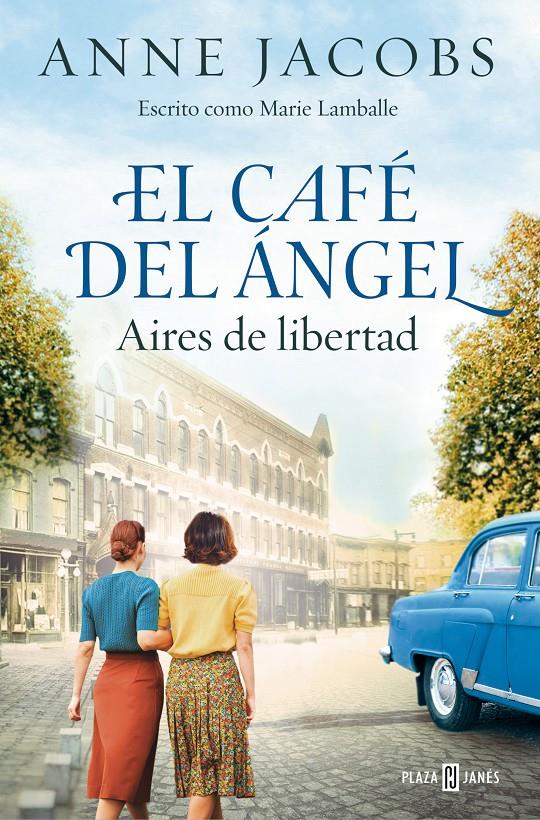 EL CAFÉ DEL ÁNGEL. AIRES DE LIBERTAD (CAFÉ DEL ÁNGEL 4) | 9788401034121 | JACOBS, ANNE | Llibreria La Font de Mimir - Llibreria online Barcelona - Comprar llibres català i castellà