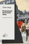 EL NAIXEMENT DE LA NOSTRA FORÇA | 9788419515049 | SERGE, VICTOR | Llibreria La Font de Mimir - Llibreria online Barcelona - Comprar llibres català i castellà