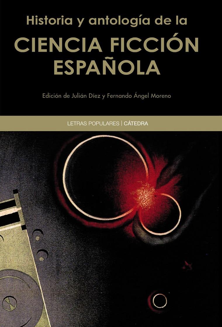 HISTORIA Y ANTOLOGÍA DE LA CIENCIA FICCIÓN ESPAÑOLA | 9788437633374 | VARIOS AUTORES | Llibreria La Font de Mimir - Llibreria online Barcelona - Comprar llibres català i castellà