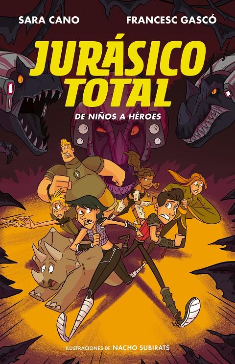 DE NIÑOS A HÉROES (SERIE JURÁSICO TOTAL 3) | 9788420487724 | GASCÓ, FRANCESC/CANO FERNÁNDEZ, SARA | Llibreria La Font de Mimir - Llibreria online Barcelona - Comprar llibres català i castellà