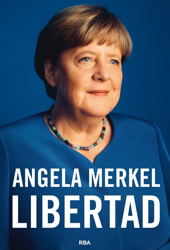 LIBERTAD | 9788491872849 | MERKEL, ANGELA/BAUMANN, BEATE | Llibreria La Font de Mimir - Llibreria online Barcelona - Comprar llibres català i castellà