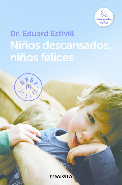 NIÑOS DESCANSADOS, NIÑOS FELICES | 9788466329835 | ESTIVILL,EDUARD | Llibreria La Font de Mimir - Llibreria online Barcelona - Comprar llibres català i castellà