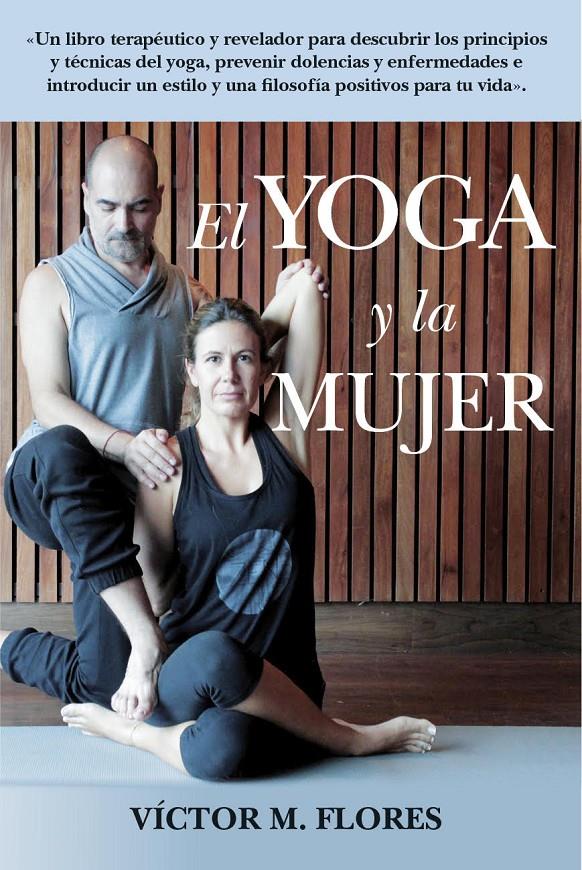 EL LIBRO DEL YOGA Y LA MUJER | 9788417057213 | MARTÍNEZ FLORES, VÍCTOR | Llibreria La Font de Mimir - Llibreria online Barcelona - Comprar llibres català i castellà