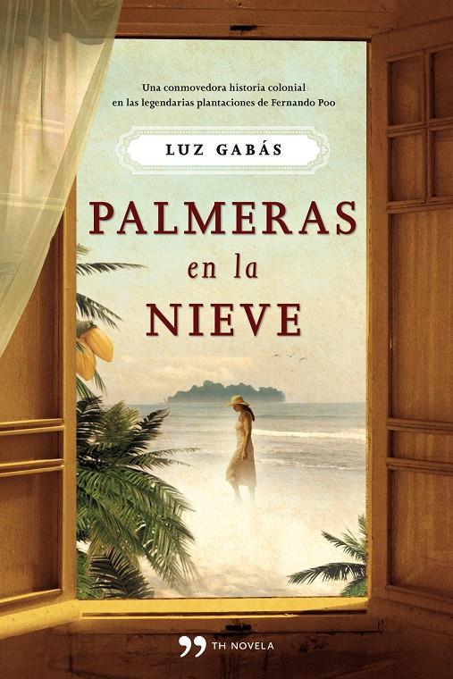 PALMERAS EN LA NIEVE | 9788499980232 | LUZ GABÁS | Llibreria La Font de Mimir - Llibreria online Barcelona - Comprar llibres català i castellà