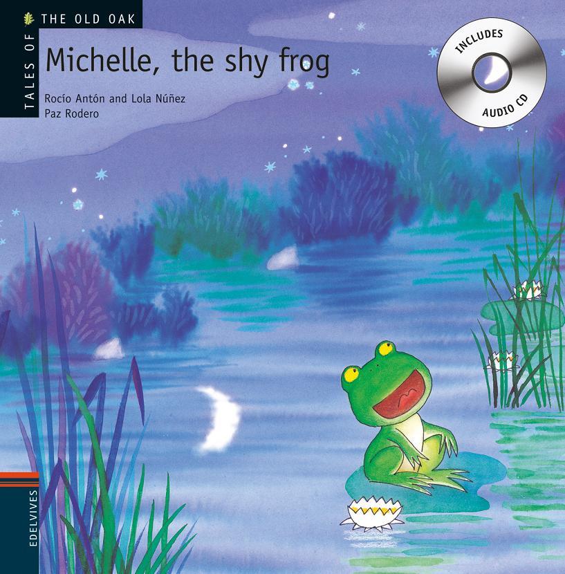 MICHELLE, THE SHY FROG | 9788426377241 | ANTÓN, ROCÍO | Llibreria La Font de Mimir - Llibreria online Barcelona - Comprar llibres català i castellà