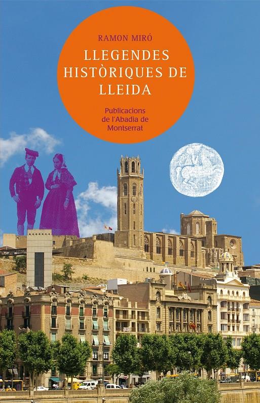 LLEGENDES HISTÒRIQUES DE LLEIDA | 9788498836677 | MIRÓ BALDRICH, RAMON | Llibreria La Font de Mimir - Llibreria online Barcelona - Comprar llibres català i castellà