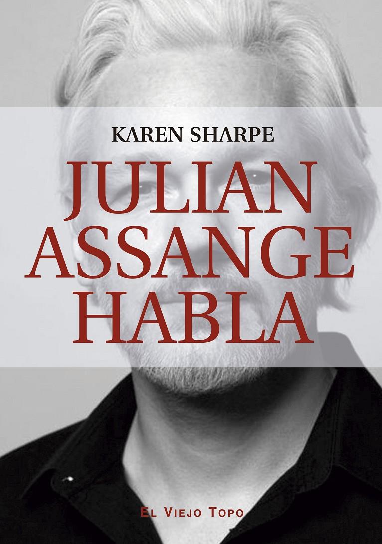 JULIAN ASSANGE HABLA | 9788419200082 | SHARPE, KAREN/ASSANGE, JULIAN | Llibreria La Font de Mimir - Llibreria online Barcelona - Comprar llibres català i castellà