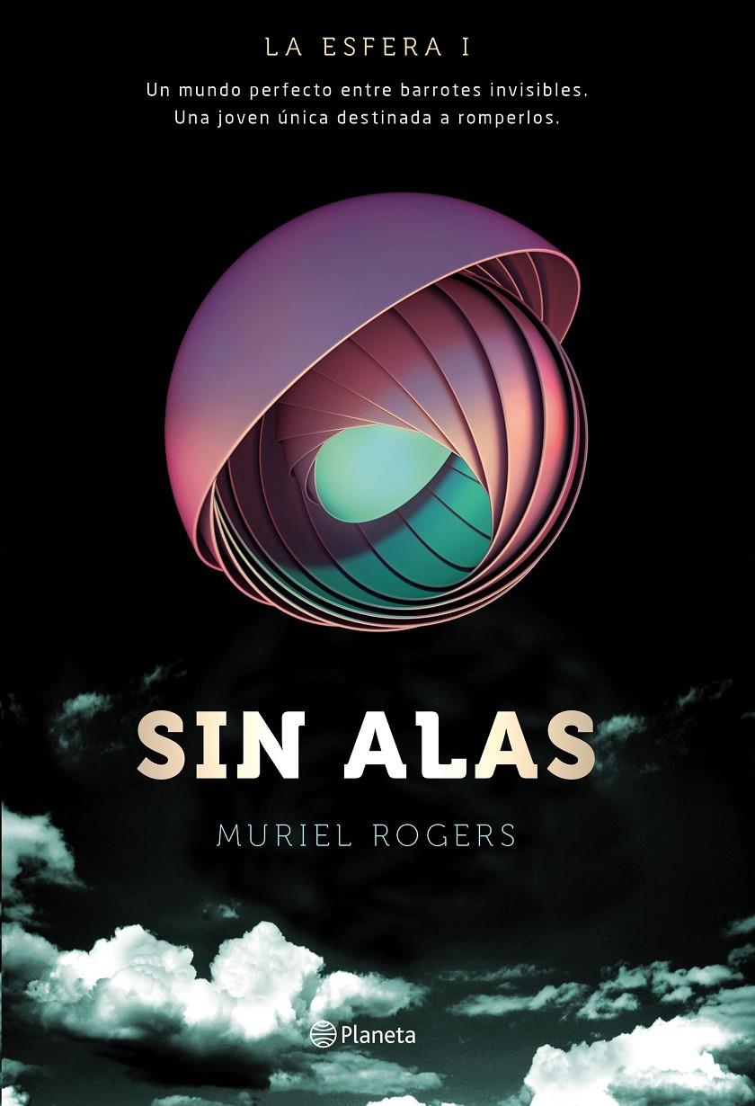 LA ESFERA. SIN ALAS (TRILOGÍA LA ESFERA 1) | 9788408149576 | MURIEL ROGERS | Llibreria La Font de Mimir - Llibreria online Barcelona - Comprar llibres català i castellà