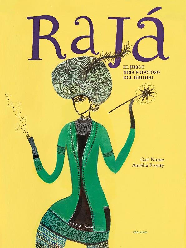 RAJA, EL MAGO MAS PODEROSO DEL MUNDO | 9788426381767 | NORAC,CARL | Llibreria La Font de Mimir - Llibreria online Barcelona - Comprar llibres català i castellà