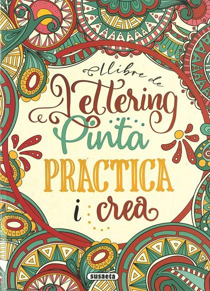 LLIBRE DE LETTERING. PINTA PRACTICA I CREA | 9788467790443 | SUSAETA, EQUIP | Llibreria La Font de Mimir - Llibreria online Barcelona - Comprar llibres català i castellà