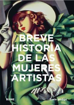 BREVE HISTORIA DE LAS MUJERES ARTISTAS | 9788418075797 | HODGE, SUSIE | Llibreria La Font de Mimir - Llibreria online Barcelona - Comprar llibres català i castellà