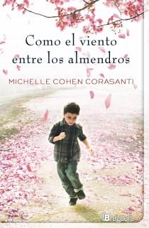 COMO EL VIENTO ENTRE LOS ALMENDROS | 9788402421401 | COHEN CORASANTI,MICHELLE | Llibreria La Font de Mimir - Llibreria online Barcelona - Comprar llibres català i castellà