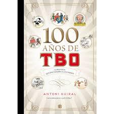 100 AÑOS DE TBO | 9788466660686 | GUIRAL CONTI, ANTONIO | Llibreria La Font de Mimir - Llibreria online Barcelona - Comprar llibres català i castellà