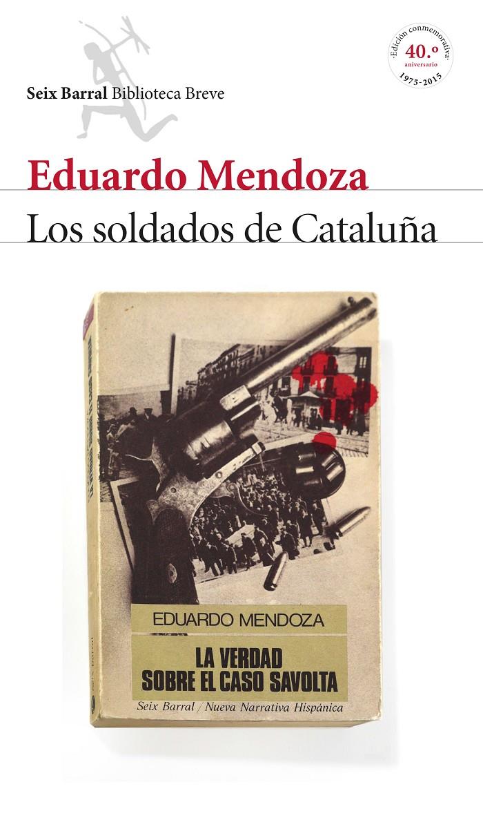 LOS SOLDADOS DE CATALUÑA (LA VERDAD SOBRE EL CASO SAVOLTA) | 9788432224218 | EDUARDO MENDOZA | Llibreria La Font de Mimir - Llibreria online Barcelona - Comprar llibres català i castellà