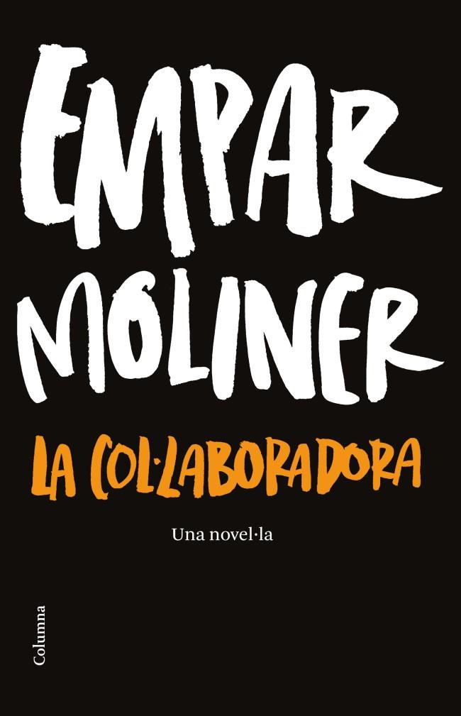 LA COL·LABORADORA | 9788466414937 | MOLINER BALLESTEROS EMPAR | Llibreria La Font de Mimir - Llibreria online Barcelona - Comprar llibres català i castellà