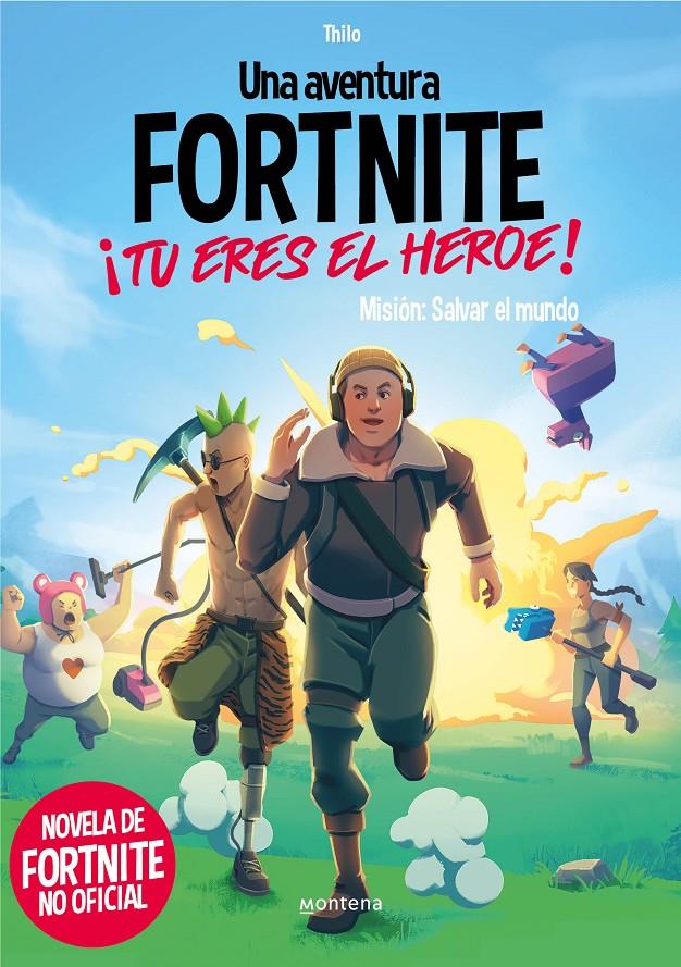 UNA AVENTURA DE FORTNITE NO OFICIAL. ¡TÚ ERES EL HÉROE! | 9788418594489 | THILO/PETRY, JUUL ADAM | Llibreria La Font de Mimir - Llibreria online Barcelona - Comprar llibres català i castellà