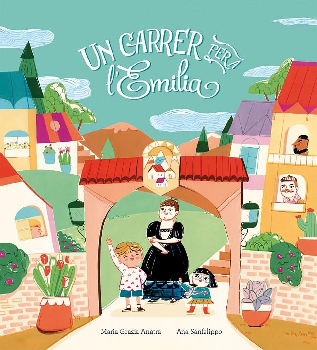 UN CARRER PER A L'EMILIA | 9788410406063 | MARIA GRAZIA ANATRA | Llibreria La Font de Mimir - Llibreria online Barcelona - Comprar llibres català i castellà