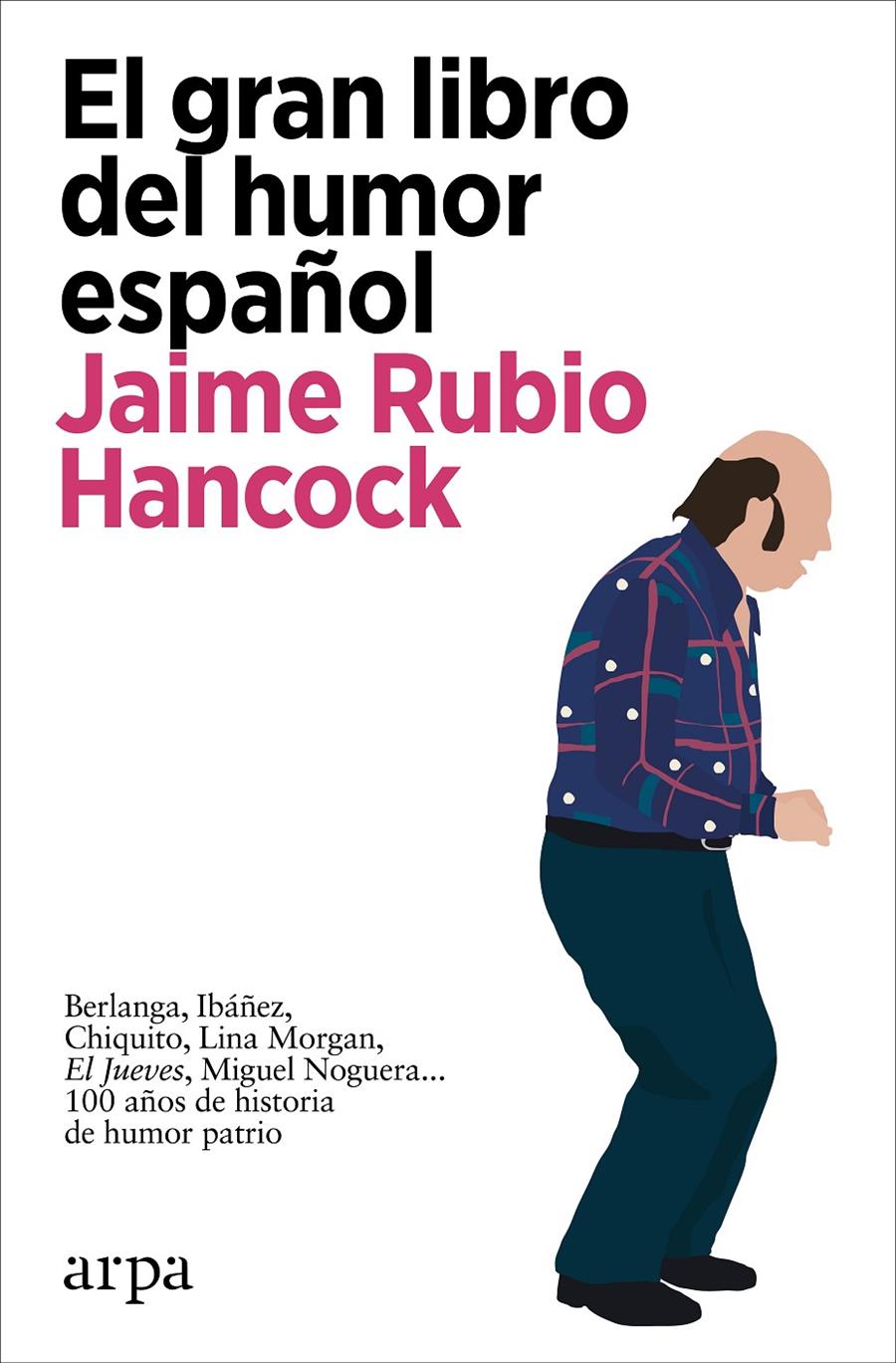 EL GRAN LIBRO DEL HUMOR ESPAÑOL | 9788418741647 | RUBIO HANCOCK, JAIME | Llibreria La Font de Mimir - Llibreria online Barcelona - Comprar llibres català i castellà