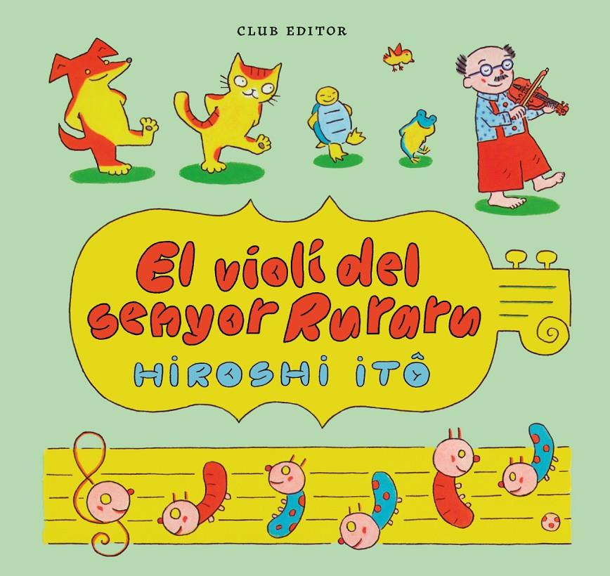 EL VIOLÍ DEL SENYOR RURARU | 9788473294423 | ITÔ, HIROSHI | Llibreria La Font de Mimir - Llibreria online Barcelona - Comprar llibres català i castellà