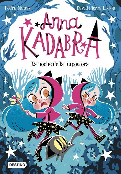 ANNA KADABRA 15. LA NOCHE DE LA IMPOSTORA | 9788408297901 | MAÑAS, PEDRO/SIERRA LISTÓN, DAVID | Llibreria La Font de Mimir - Llibreria online Barcelona - Comprar llibres català i castellà