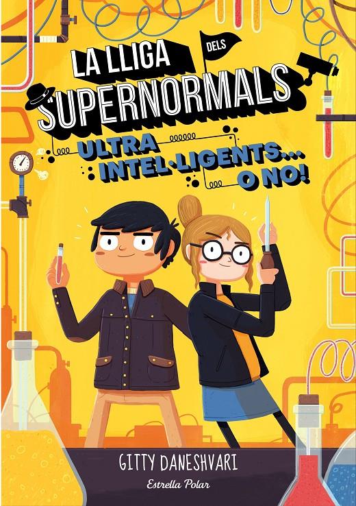 LA LLIGA DELS SUPERNORMALS 2. ULTRA INTEL·LIGENTS... O NO! | 9788491372172 | GITTY DANESHVARI | Llibreria La Font de Mimir - Llibreria online Barcelona - Comprar llibres català i castellà