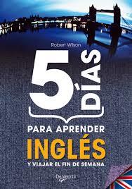 5 DIAS PARA APRENDER INGLES | 9788431551230 | WILSON,ROBERT | Llibreria La Font de Mimir - Llibreria online Barcelona - Comprar llibres català i castellà