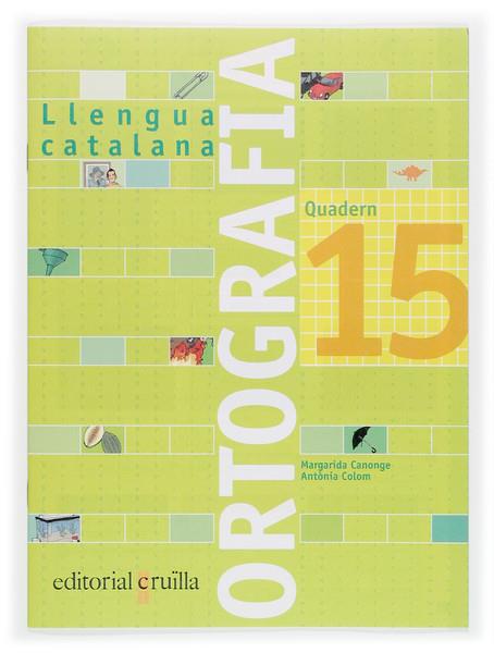 ORTOGRAFIA 15. LLENGUA CATALANA | 9788466111027 | Llibreria La Font de Mimir - Llibreria online Barcelona - Comprar llibres català i castellà