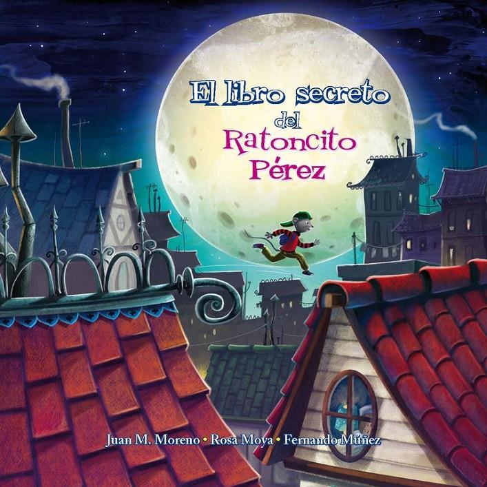 EL LIBRO SECRETO DEL RATONCITO PÉREZ | 9788448845063 | MOYA,ROSA | Llibreria La Font de Mimir - Llibreria online Barcelona - Comprar llibres català i castellà