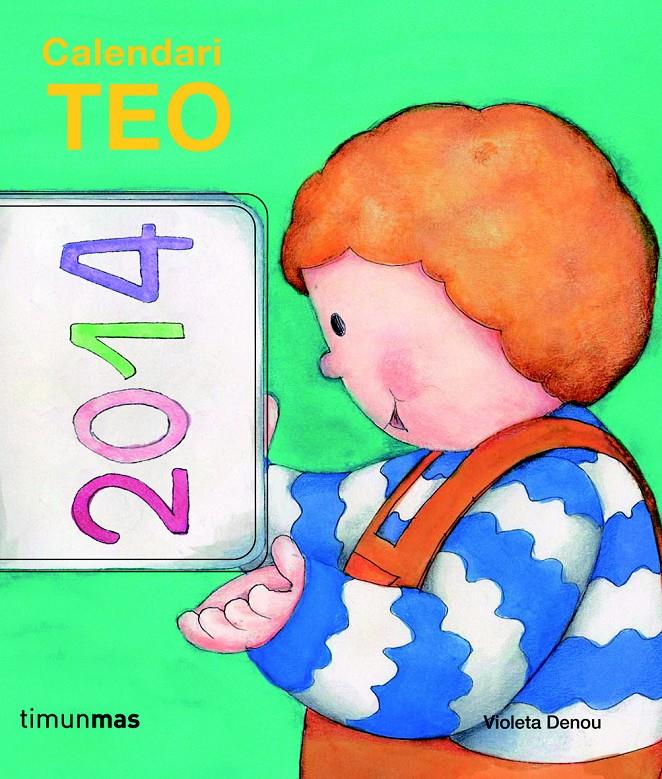 CALENDARI TEO 2014 | 9788415853688 | DENOU VIOLETA | Llibreria La Font de Mimir - Llibreria online Barcelona - Comprar llibres català i castellà