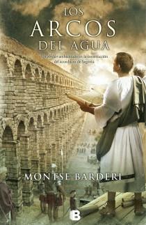 LOS ARCOS DEL AGUA | 9788466653060 | BARDERI PALAU, MONTSE | Llibreria La Font de Mimir - Llibreria online Barcelona - Comprar llibres català i castellà