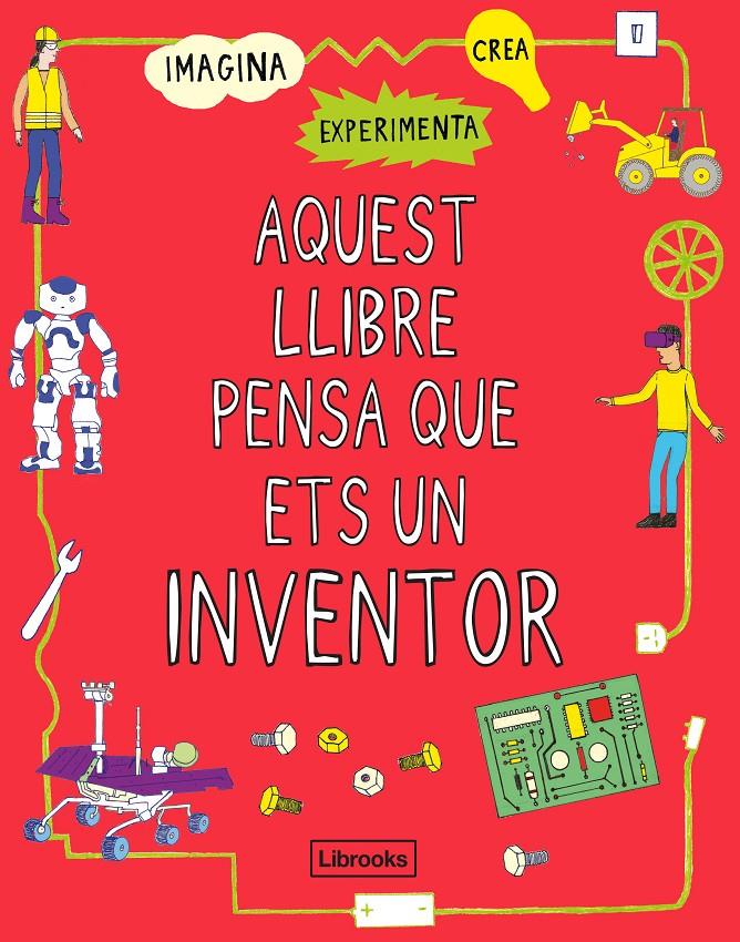 AQUEST LLIBRE PENSA QUE ETS UN INVENTOR | 9788412087703 | LONDON SCIENCE MUSEUM | Llibreria La Font de Mimir - Llibreria online Barcelona - Comprar llibres català i castellà