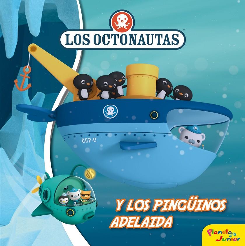 LOS OCTONAUTAS Y LOS PINGÜINOS ADELAIDA | 9788408177234 | OCTONAUTAS | Llibreria La Font de Mimir - Llibreria online Barcelona - Comprar llibres català i castellà