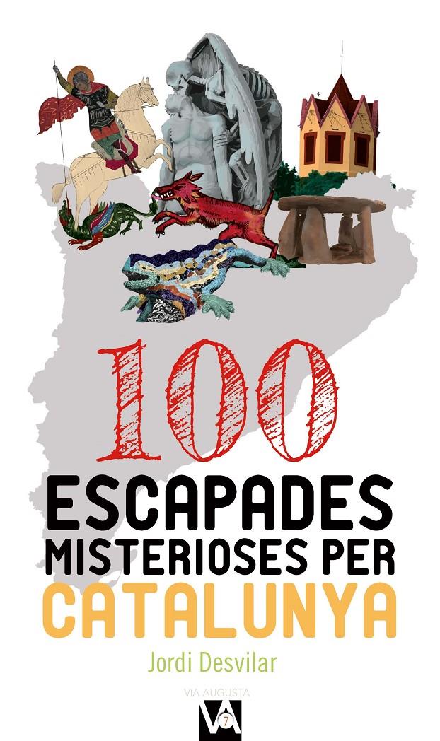 100 ESCAPADES MISTERIOSES PER CATALUNYA | 9788490347713 | DESVILAR ROS, JORDI | Llibreria La Font de Mimir - Llibreria online Barcelona - Comprar llibres català i castellà