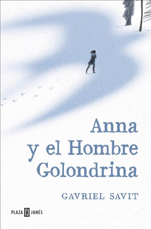 ANNA Y EL HOMBRE GOLONDRINA | 9788401017285 | SAVIT, GAVRIEL | Llibreria La Font de Mimir - Llibreria online Barcelona - Comprar llibres català i castellà