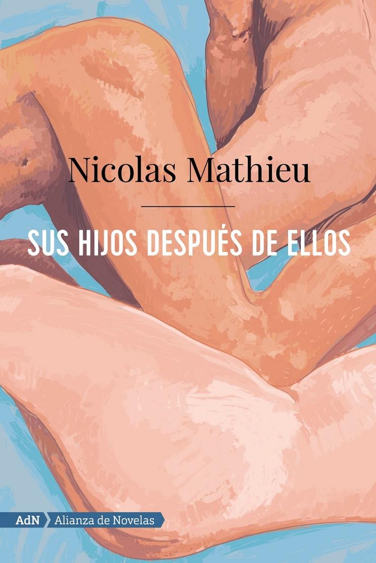 SUS HIJOS DESPUÉS DE ELLOS (ADN) | 9788491816386 | MATHIEU, NICOLAS | Llibreria La Font de Mimir - Llibreria online Barcelona - Comprar llibres català i castellà