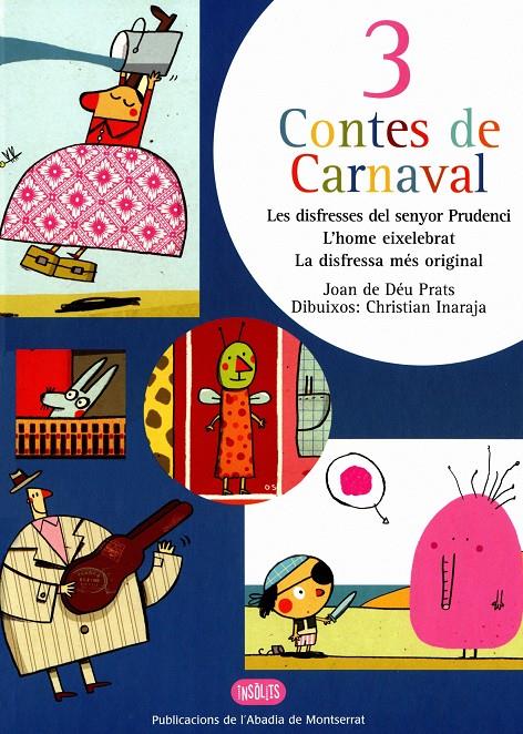 3 CONTES DE CARNAVAL : LES DISFRESSES DEL SENYOR PRUDENCI ; | 9788472025462 | PRATS I PIJOAN, JOAN DE DEU (1962- ) | Llibreria La Font de Mimir - Llibreria online Barcelona - Comprar llibres català i castellà