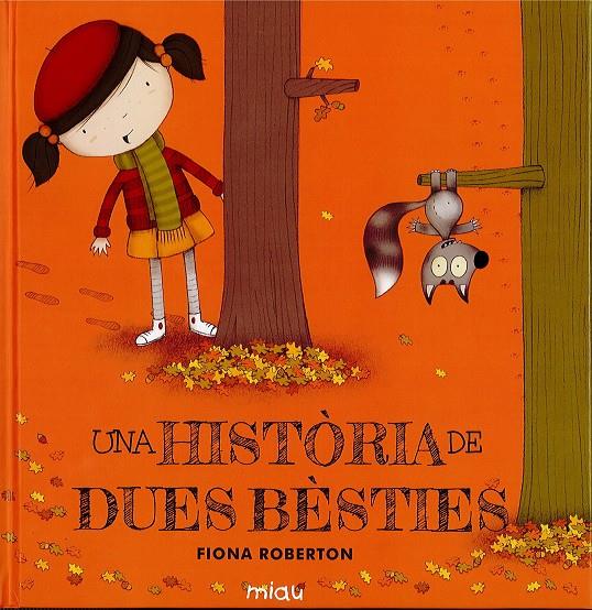 UNA HISTÒRIA DE DUES BÈSTIES | 9788416434541 | ROBERTON, FIONA | Llibreria La Font de Mimir - Llibreria online Barcelona - Comprar llibres català i castellà