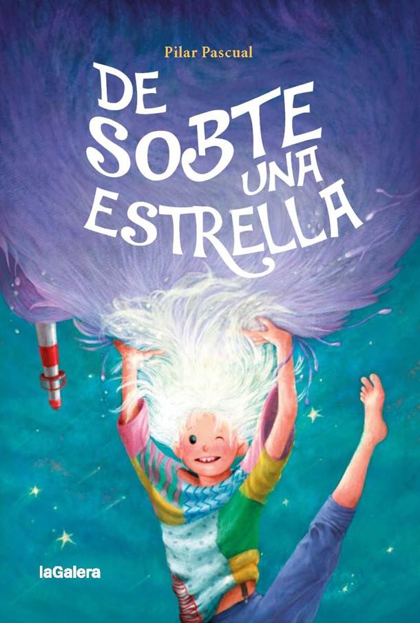 DE SOBTE UNA ESTRELLA | 9788424667238 | PASCUAL, PILAR | Llibreria La Font de Mimir - Llibreria online Barcelona - Comprar llibres català i castellà