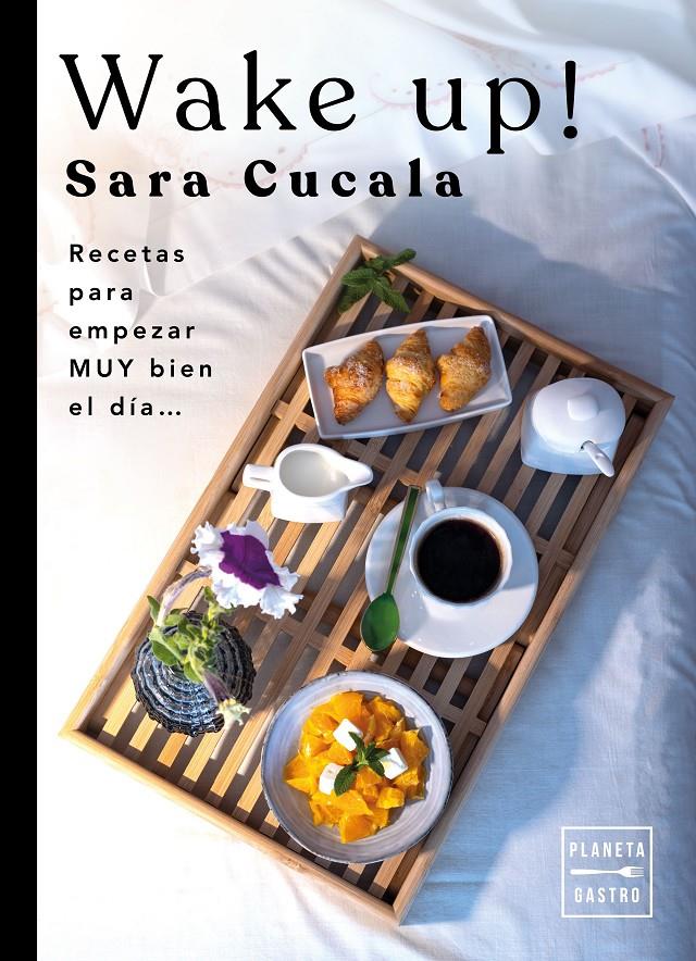 WAKE UP! | 9788408263494 | CUCALA, SARA | Llibreria La Font de Mimir - Llibreria online Barcelona - Comprar llibres català i castellà