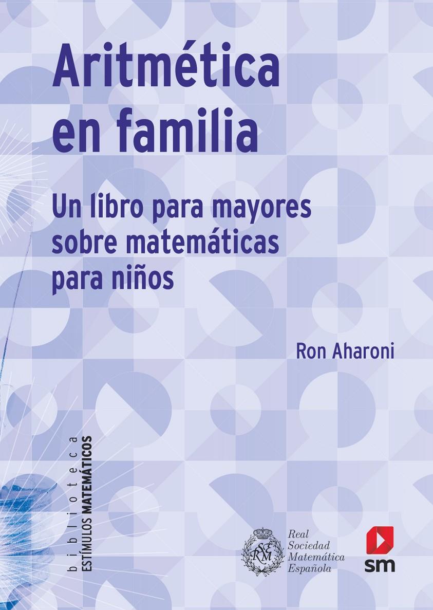 ARITMÉTICA EN FAMILIA | 9788413189109 | AHARONI, RON | Llibreria La Font de Mimir - Llibreria online Barcelona - Comprar llibres català i castellà